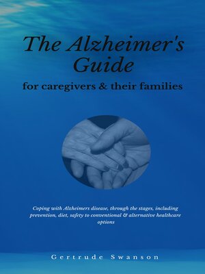 cover image of The alzheimer's caregiver & families guide